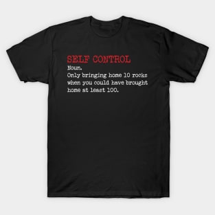 Self Control ? Geologist Definition T-Shirt